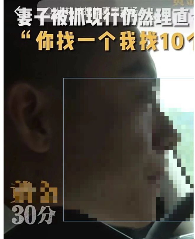 你绿我1次我出轨10次老婆出轨被家用监控拍下？老公下头操作成亮点(图3)